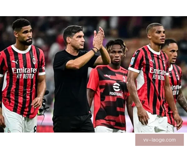 丰塞卡告别里尔赴AC米兰执教揭开新篇章 重塑红黑军团辉煌之路